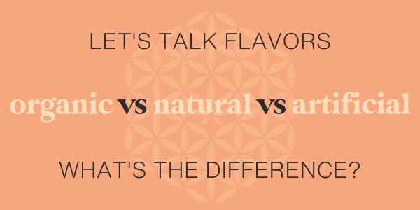 What are Organic Flavors?